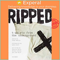 Sách - Ripped : T-Shirts from the Underground by Cesar Padilla (US edition, paperback)