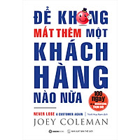 Để Không Mất Thêm Một Khách Hàng Nào Nữa