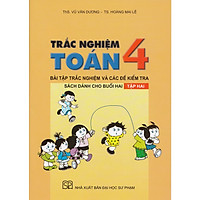 TRẮC NGHIỆM TOÁN 4 TẬP 2