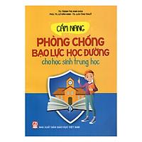 Cẩm Nang Phòng Chống Bạo Lực Học Đường Cho Học Sinh Trung Học