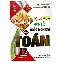 Giới Thiệu Đề Trắc Nghiệm Toán 12 (Luyện Thi Trung Học Phổ Thông)