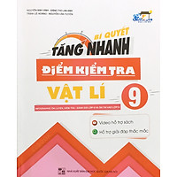 CC - Bí quyết tăng nhanh điểm kiểm tra vật lí 9