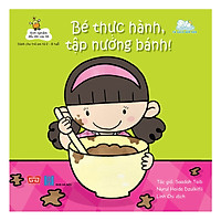 Kinh Nghiệm Đầu Đời Của Tôi - Bé Thực Hành, Tập Nướng Bánh!