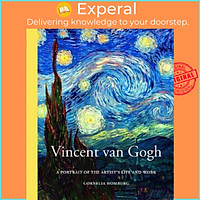 Sách - Vincent van Gogh : A Portrait of the Artist's Life and Work by Cornelia Homburg (UK edition, hardcover)
