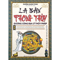 SÁCH - LA BÀN PHONG THỦY - DƯƠNG CÔNG ĐỊA LÝ THỦY PHÁP