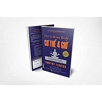 Cơ thể 4 giờ: Bí quyết cân đối, khỏe mạnh và đời sống tình dục thăng hoa - The 4-hour body ( TẶNG Kèm Sổ Tay )