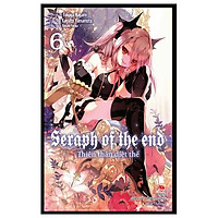 Thiên Thần Diệt Thế - Seraph Of The End - Tập 6 (Tái Bản 2022)