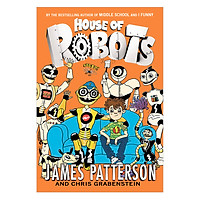 House Of Robots Series #1: House Of Robots