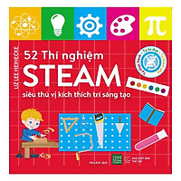 52 Thí Nghiệm Steam Siêu Thú Vị Kích Thích Trí Sáng Tạo