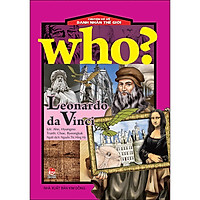 Who? Chuyện Kể Về Danh Nhân Thế Giới: Leonardo Da Vinci (Tái Bản 2020)