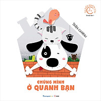 Từ Điển Muôn Loài - Chúng Mình Ở Quanh Bạn (Tái Bản)