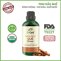 Tinh dầu Quế 24Care - diệt khuẩn, khử mùi hiệu quả, ngủ ngon, an thần, chiết xuất thiên nhiên