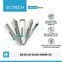 Bộ lõi máy lọc nước AO Smith AR75-U2/AR600-U3 kèm co nối Scitech cho lõi nối nhanh - Hàng chính hãng