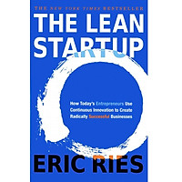 The Lean Startup : How Today 's Entrepreneurs Use Continuous Innovation to Create Radically Successful Businesses (Paperback)