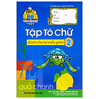 Bé Vào Lớp 1 - Tập Tô Chữ - Quyển 2 (Dành Cho Bé Mẫu Giáo)