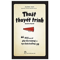 Thuật Thuyết Trình – Nói Sao Để Gây Ấn Tượng Và Tạo Ảnh Hưởng