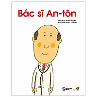 Ehon - Mọt Sách Mogu - Bác Sĩ An-Tôn