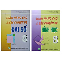 Combo Toán nâng cao & các chuyên đề Đại số + Hình học lớp 8