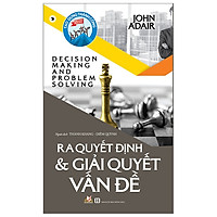 Ra Quyết Định & Giải Quyết Vấn Đề