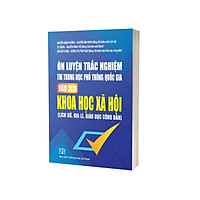 Ôn luyện trắc nghiệm thi THPT quốc gia năm 2020 Khoa học xã hội