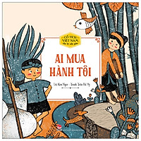 Cổ Tích Việt Nam Cho Bé Mẫu Giáo – Ai Mua Hành Tôi (Tái Bản 2020)