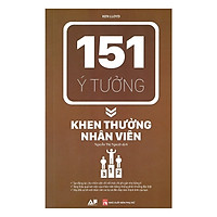 151 Ý Tưởng – Khen Thưởng Nhân Viên (tặng sổ tay mini dễ thương KZ)
