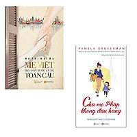 Bộ 2 cuốn dạy con của cha mẹ các nước: Mẹ Việt Dạy Con Bước Cùng Toàn Cầu – Cha Mẹ Pháp K