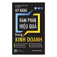 Tủ Sách Kỹ Năng Đàm Phán Dành Cho Nhà Lãnh Đạo: Kỹ Năng Đàm Phán Hiệu Quả Trong Kinh Doan