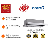Máy hút mùi âm tủ CATA TF 2003 Duralum 60(Hàng Chính Hãng)