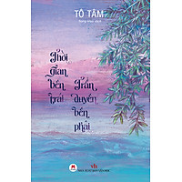 Thời Gian Bên Trái Trần Duyên Bên Phải