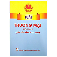 Luật Thương Mại (Hiện Hành) (Sửa Đổi Năm 2017, 2019)