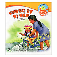 Bộ Sách Kĩ Năng Giúp Trẻ Tư Duy Tích Cực – Không Sợ Bị Đau