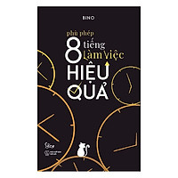 Phù Phép 8 Tiếng Làm Việc Hiệu Quả - Tặng Kèm Sổ Tay