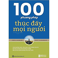 100 Phương Pháp Thúc Đẩy Mọi Người ( tặng kèm bút tạo hình ngộ nghĩnh )