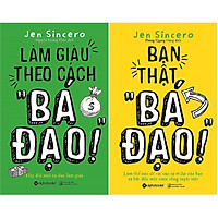 Bộ Sách Đổi Mới Tư Duy Để Làm Giàu Của Tác Giả Jen Sincero ( Làm Giàu Theo Cách "Bá Đạo" + Bạn Thật “Bá Đạo” ) tặng kèm bookmark Sáng Tạo