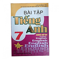 Bài tập Tiếng Anh 7 (Không đáp án) – In lần thứ 6