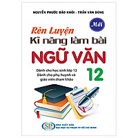Ngữ Văn 12 – Rèn Luyện Kỹ Năng Làm Bài