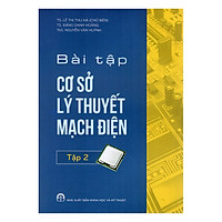 Bài Tập Cơ Sở Lý Thuyết Mạch Điện (Tập 2)
