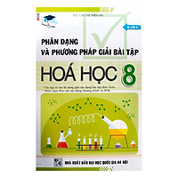 Phân Dạng Và Phương Pháp Giải Bài Tập Hóa Học Lớp 8