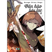 Bungo Stray Dogs - Văn Hào Lưu Lạc - 17 (Tái Bản)
