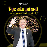 Khóa học Học Siêu Trí Nhớ cùng Kỷ Lục Gia thế giới