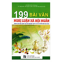 199 Bài Văn Nghị Luận Xã Hội Ngắn