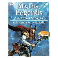 DK Myths , Legends and Sacred Stories : A Children's Encyclopedia