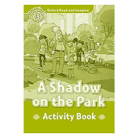 Oxford Read And Imagine Level 3: A Shadow On The Park (Activity Book)