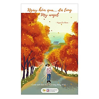 Sách Văn Học Bán Chạy Dành Cho Bạn Trẻ Việt: Ngày Hôm Qua… Đã Từng, My Angel ( Truyện Ngắn)