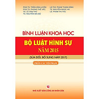 Bình luận khoa học bộ luật hình sự năm 2015 (Sửa đổi Bổ sung 2017) - Phần tội phạm