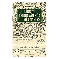 Lãng Du Trong Văn Hóa Việt Nam - 2 - Lịch Sử - Truyền Thống