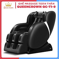 Ghế Massage QUEEN CROWN 3D T1-9 Chất Lượng Cao - Máy Massage Toàn Thân Tích Hợp Nhiệt - Quà Tặng Ý Nghĩa Cho Người Thân