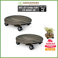 Bộ 2 Đế lót chậu cây-Đĩa lót chậu hoa-Greenhome_Có bánh xe (Tròn-Đen)-chịu lực 80Kg-Kích thước R30xC8cm-TẶNG HAI GÓI DƯỠNG HOA TƯƠI LÂU