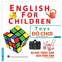 Bé Học Tiếng Anh Qua Hình Ảnh - Đồ Chơi (Tái Bản)